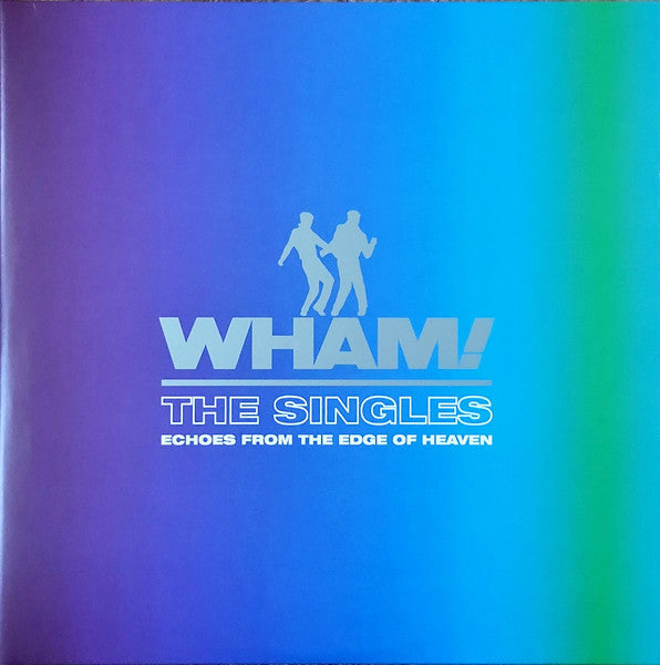 Wham! - The Singles (Echoes From The Edge Of Heaven)