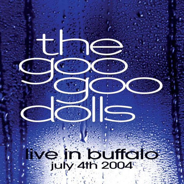 Goo Goo Dolls - Live In Buffalo - July 4th, 2004